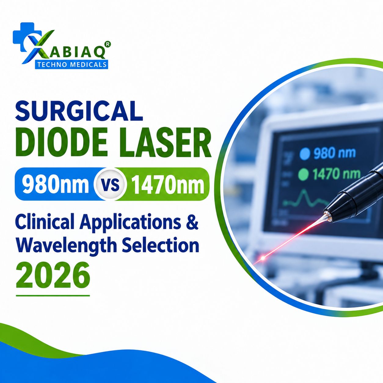 Surgical Diode Laser 980nm vs 1470nm: Clinical Applications & Wavelength Selection 2026