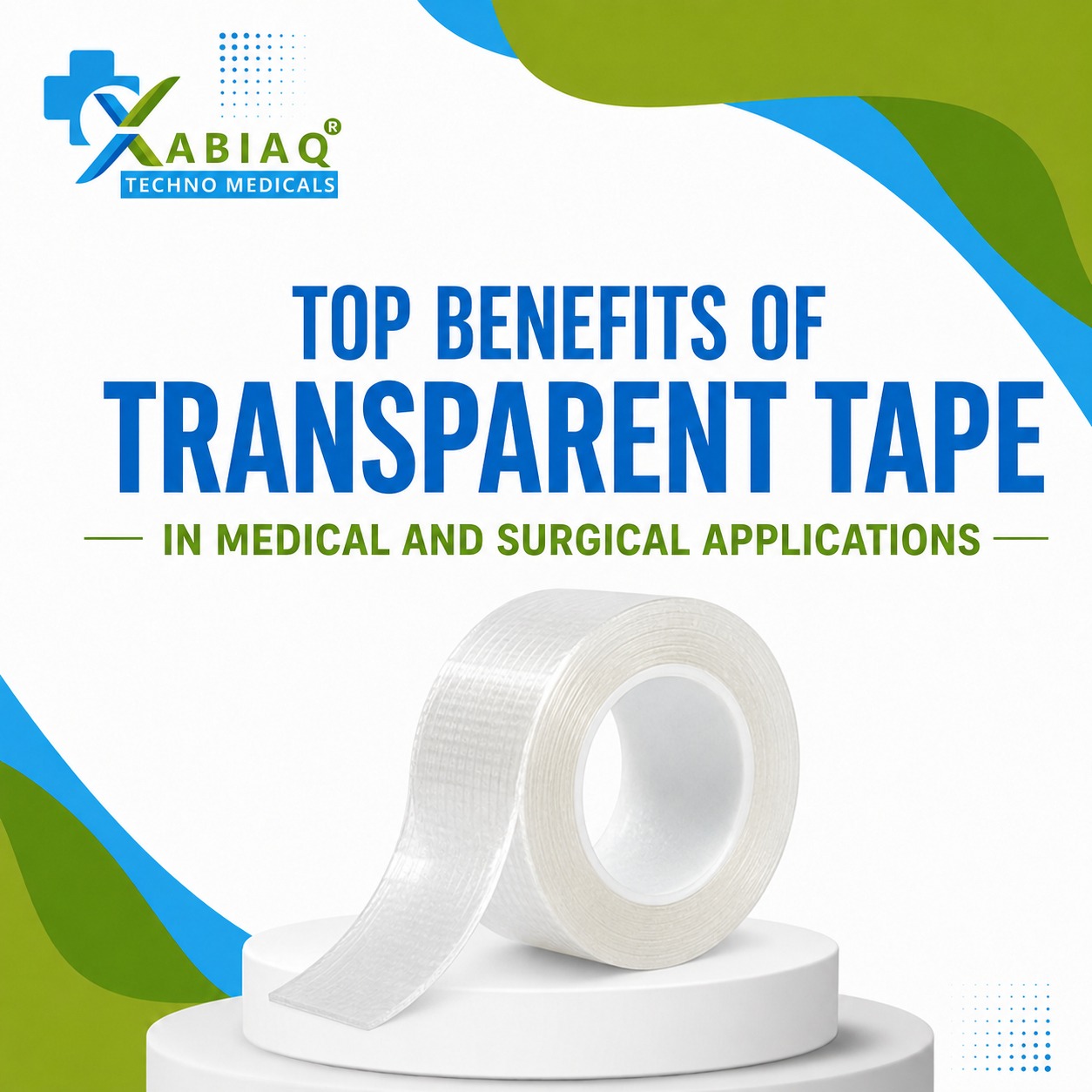 Top Benefits of Transparent Tape in Medical and Surgical Applications